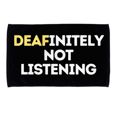 Deafinitely Not Listening Funny ASL Gifts For Deaf Pride Microfiber Hand Towel