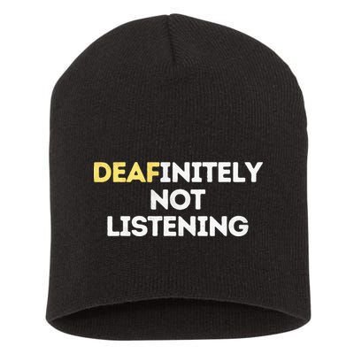 Deafinitely Not Listening Funny ASL Gifts For Deaf Pride Short Acrylic Beanie