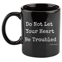 Do Not Let Your Heart Be Troubled Biblical Quote John 14:27 11oz C Handle Ceramic Mug