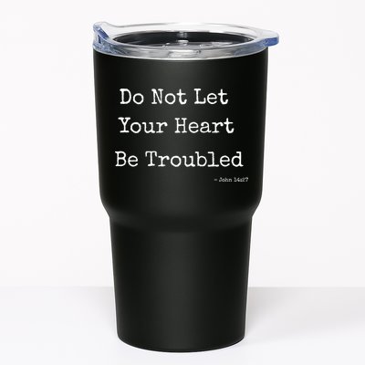 Do Not Let Your Heart Be Troubled Biblical Quote John 14:27 Tumbler
