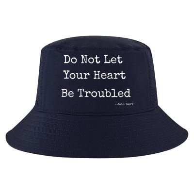 Do Not Let Your Heart Be Troubled Biblical Quote John 14:27 Cool Comfort Performance Bucket Hat