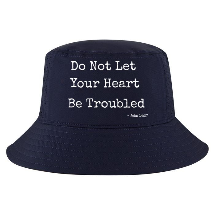 Do Not Let Your Heart Be Troubled Biblical Quote John 14:27 Cool Comfort Performance Bucket Hat