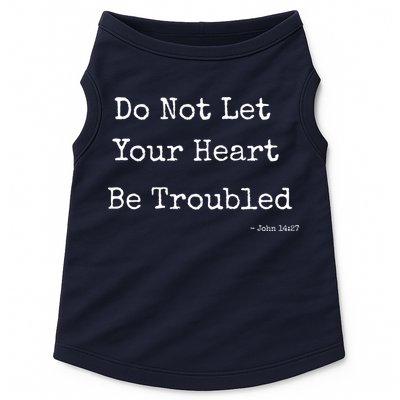 Do Not Let Your Heart Be Troubled Biblical Quote John 14:27 Doggie Tank