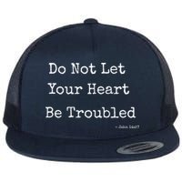 Do Not Let Your Heart Be Troubled Biblical Quote John 14:27 Flatbill Hat