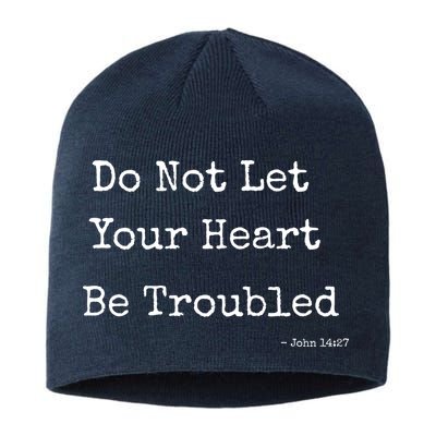 Do Not Let Your Heart Be Troubled Biblical Quote John 14:27 Sustainable Beanie