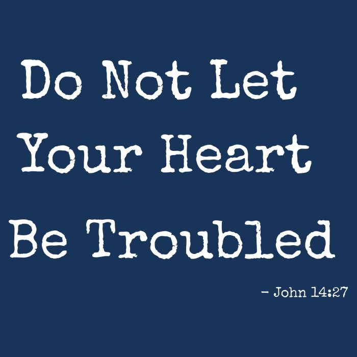 Do Not Let Your Heart Be Troubled Biblical Quote John 14:27 Premium T-Shirt
