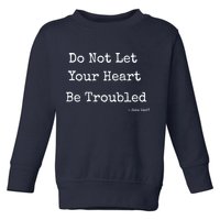 Do Not Let Your Heart Be Troubled Biblical Quote John 14:27 Toddler Sweatshirt