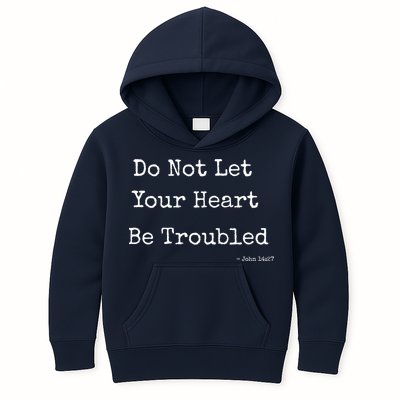 Do Not Let Your Heart Be Troubled Biblical Quote John 14:27 Kids Hoodie