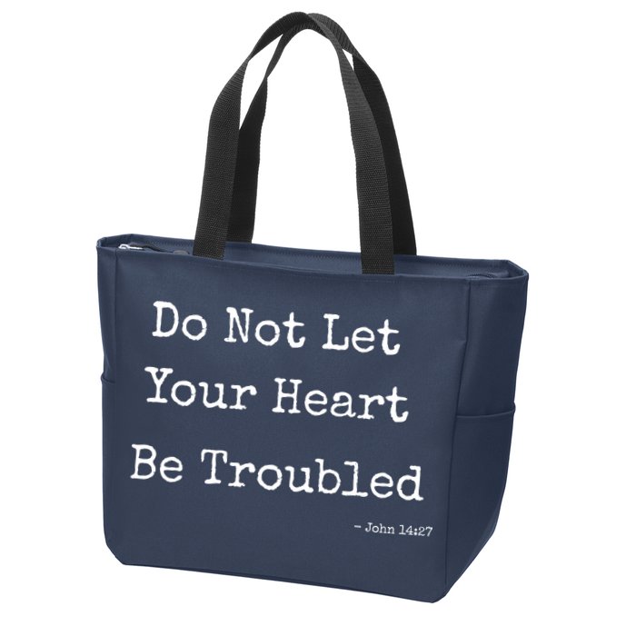 Do Not Let Your Heart Be Troubled Biblical Quote John 14:27 Zip Tote Bag
