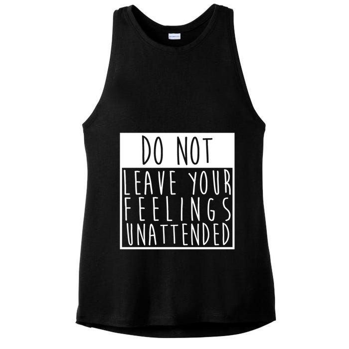 Do Not Leave Your Feelings Unattended Ladies PosiCharge Tri-Blend Wicking Tank