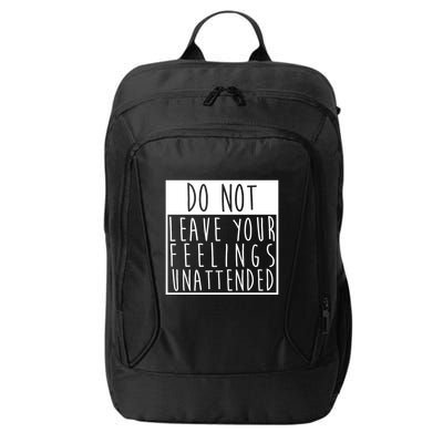 Do Not Leave Your Feelings Unattended City Backpack