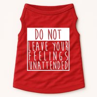 Do Not Leave Your Feelings Unattended Doggie Tank