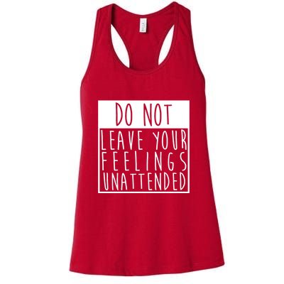 Do Not Leave Your Feelings Unattended Womens Tank Top