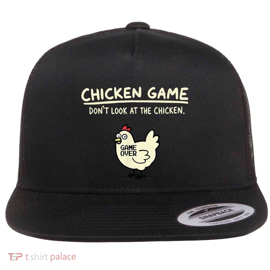 Do Not Look Chicken Game Flat Bill Trucker Hat