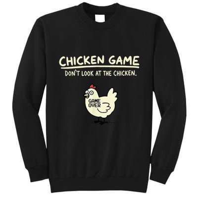 Do Not Look Chicken Game Tall Sweatshirt