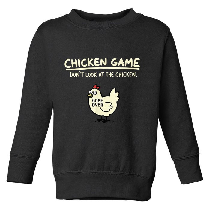 Do Not Look Chicken Game Toddler Sweatshirt