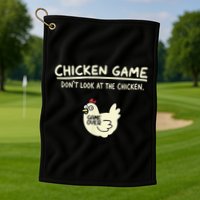 Do Not Look Chicken Game Golf Towel