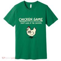 Do Not Look Chicken Game Premium T-Shirt