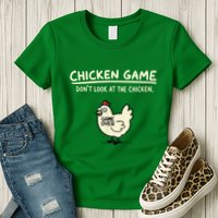 Do Not Look Chicken Game Womens T-Shirt