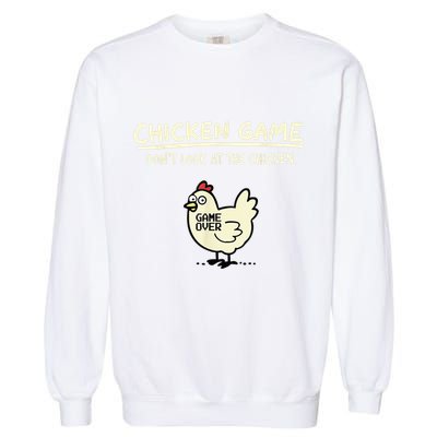 Do Not Look Chicken Game Garment-Dyed Sweatshirt