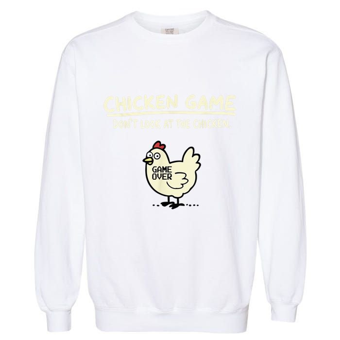 Do Not Look Chicken Game Garment-Dyed Sweatshirt