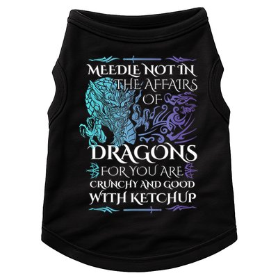 Do Not Meddle In The Affairs Of Dragons For You Are Crunchy Doggie Tank