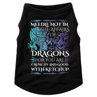 Do Not Meddle In The Affairs Of Dragons For You Are Crunchy Doggie Tank