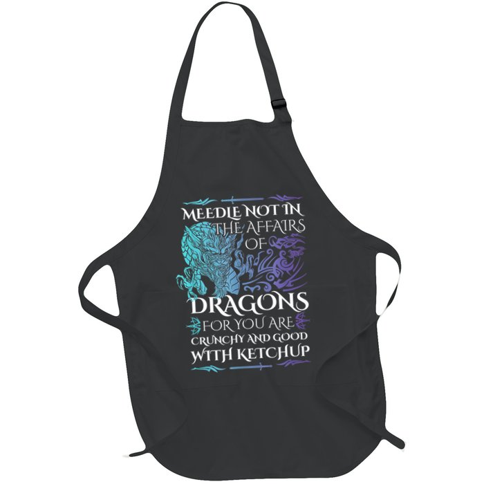 Do Not Meddle In The Affairs Of Dragons For You Are Crunchy Apron