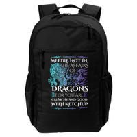 Do Not Meddle In The Affairs Of Dragons For You Are Crunchy Backpack