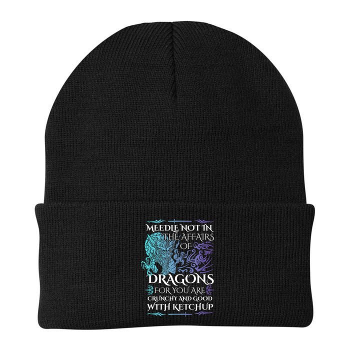 Do Not Meddle In The Affairs Of Dragons For You Are Crunchy Beanie