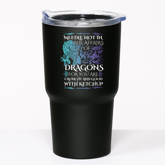 Do Not Meddle In The Affairs Of Dragons For You Are Crunchy Tumbler