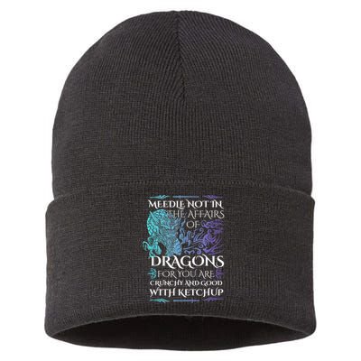 Do Not Meddle In The Affairs Of Dragons For You Are Crunchy Sustainable Knit Beanie