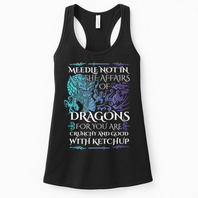 Do Not Meddle In The Affairs Of Dragons For You Are Crunchy Womens Tank Top
