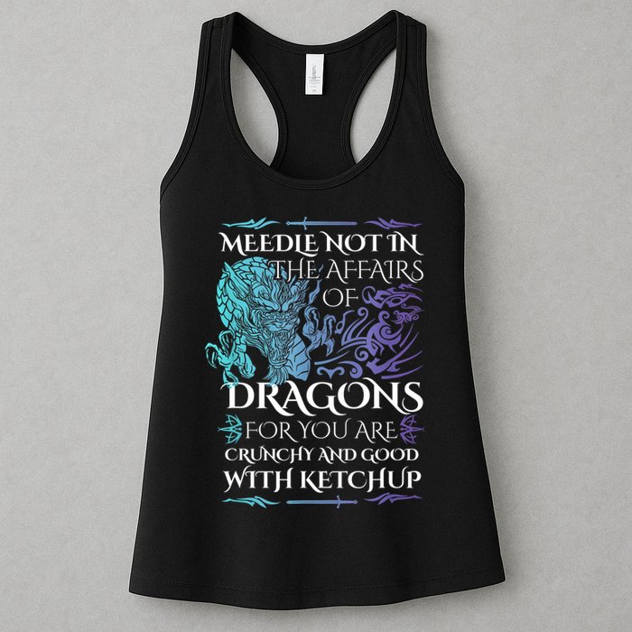 Do Not Meddle In The Affairs Of Dragons For You Are Crunchy Womens Tank Top