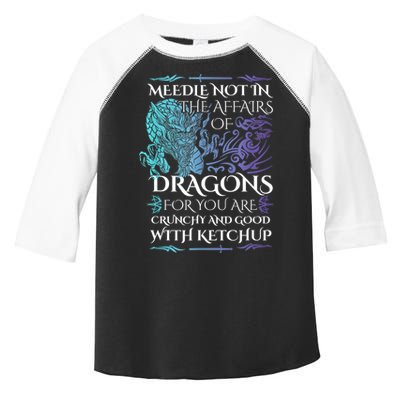 Do Not Meddle In The Affairs Of Dragons For You Are Crunchy Toddler Fine Jersey T-Shirt