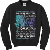 Do Not Meddle In The Affairs Of Dragons For You Are Crunchy Kids Sweatshirt