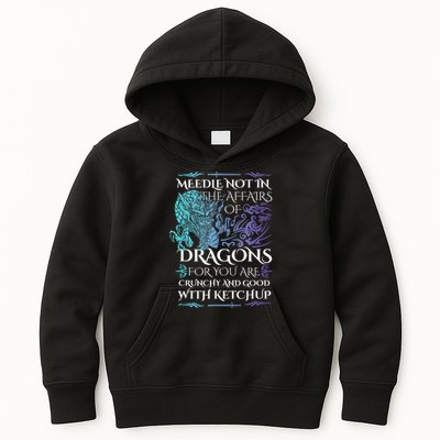 Do Not Meddle In The Affairs Of Dragons For You Are Crunchy Kids Hoodie