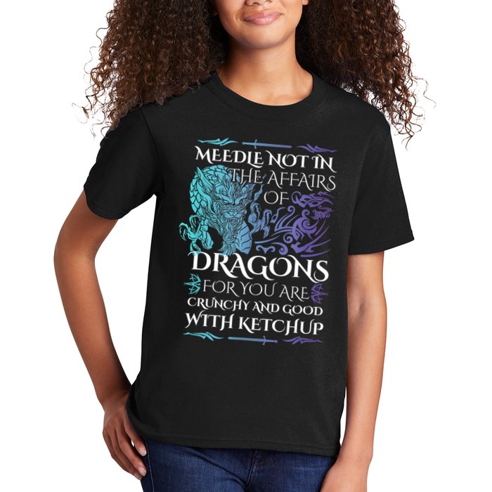 Do Not Meddle In The Affairs Of Dragons For You Are Crunchy Kids T-Shirt