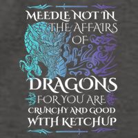 Do Not Meddle In The Affairs Of Dragons For You Are Crunchy Vector Backpack