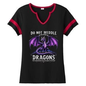 Do Not Meddle In The Affairs Of Dragons Dragon Lover Costume Ladies Halftime Notch Neck Tee