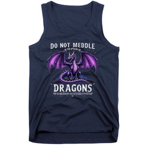 Do Not Meddle In The Affairs Of Dragons Dragon Lover Costume Tank Top