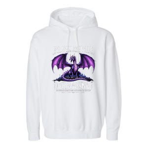 Do Not Meddle In The Affairs Of Dragons Dragon Lover Costume Garment-Dyed Fleece Hoodie