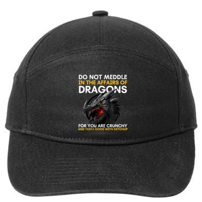 Do Not Meddle In The Affairs Of Dragons For You Are Crunchy 7-Panel Snapback Hat