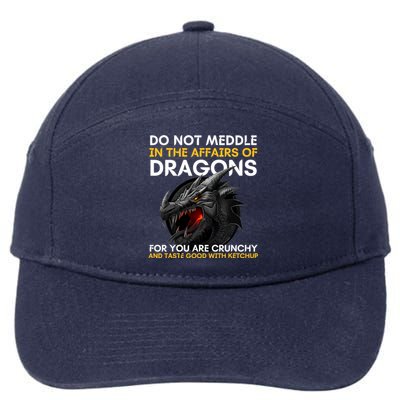 Do Not Meddle In The Affairs Of Dragons For You Are Crunchy 7-Panel Snapback Hat