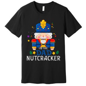 Dad Nutcracker Matching Family Group Christmas Party Pjs Premium T-Shirt