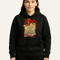 Do Not Meddle In The Affairs Of Dragons For You Are Crunchy Hoodie