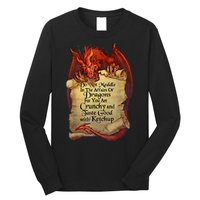 Do Not Meddle In The Affairs Of Dragons For You Are Crunchy Long Sleeve Shirt