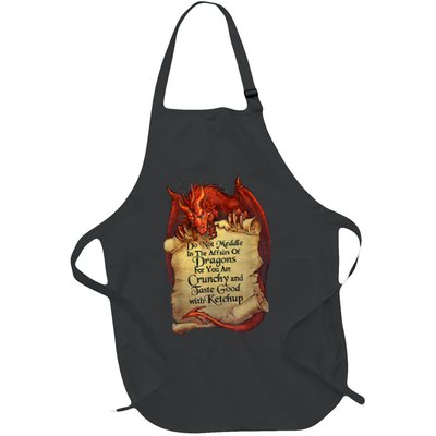 Do Not Meddle In The Affairs Of Dragons For You Are Crunchy Apron