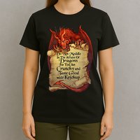 Do Not Meddle In The Affairs Of Dragons For You Are Crunchy T-Shirt