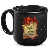 Do Not Meddle In The Affairs Of Dragons For You Are Crunchy 15oz Campfire Ceramic Mug